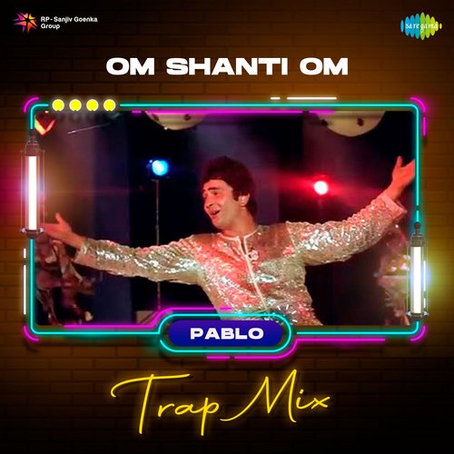 Om Shanti Om Trap Mix