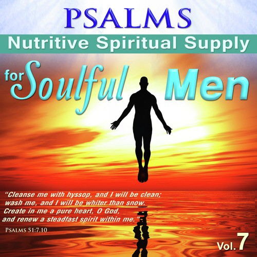 Psalms, Nutritive Spiritual Supply for Soulful Men, Vol. 7