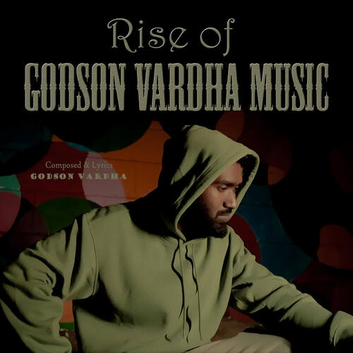 Rise of Godson Vardha Music