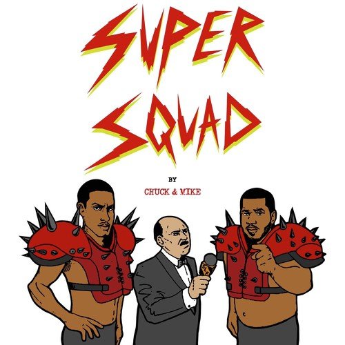 SUPERSQUAD: by Chuck & Mike - Single