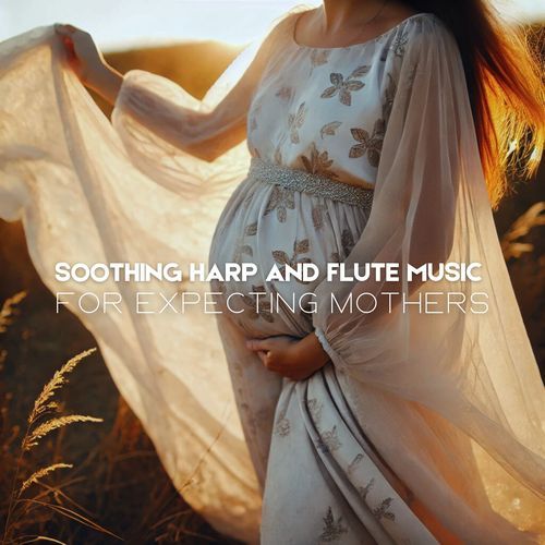 Soothing Harp and Flute Music for Expecting Mothers_poster_image