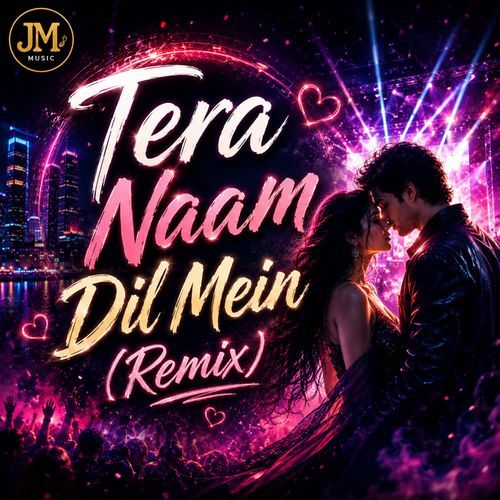 Tera Naam Dil Mein (Remix)