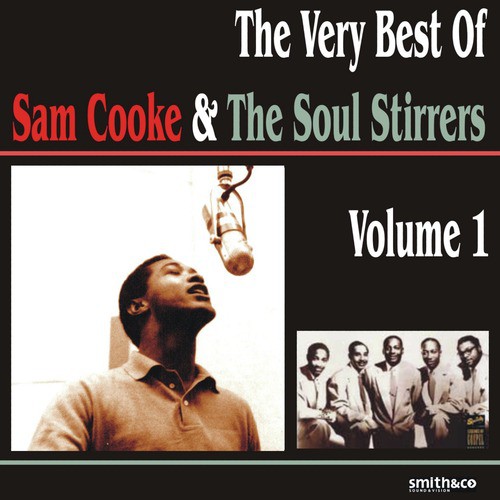 The Very Best of Sam Cooke & the Soul Stirrers, Volume 1