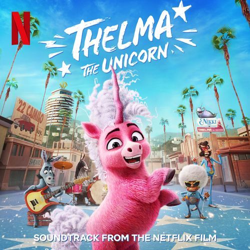 Thelma The Unicorn (Soundtrack from the Netflix Film)