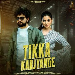 Tikka Karjyange (feat. Biru Kataria,Fiza Choudhary)-SFA0BTwFBXg