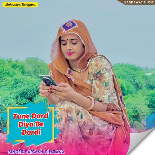 Tune Dard Diya Be Dardi