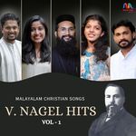 V. Nagel Hits (Malayalam Christian Songs), Vol. 1