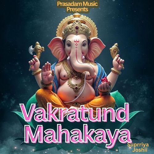 Vakratund Mahakaya