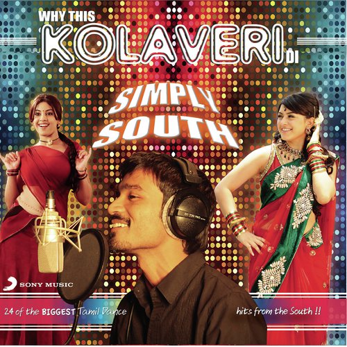 Why This Kolaveri Di? - Simply South