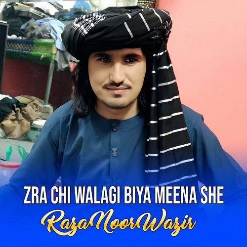 Zra Chi Walagi Biya Meena She