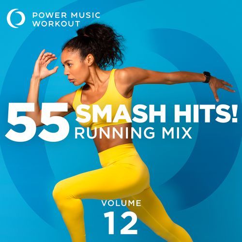 55 Smash Hits! Running Mix Vol. 12