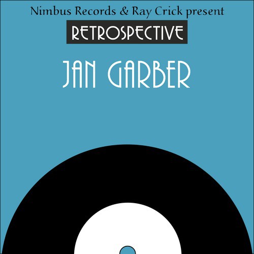 A Retrospective Jan Garber