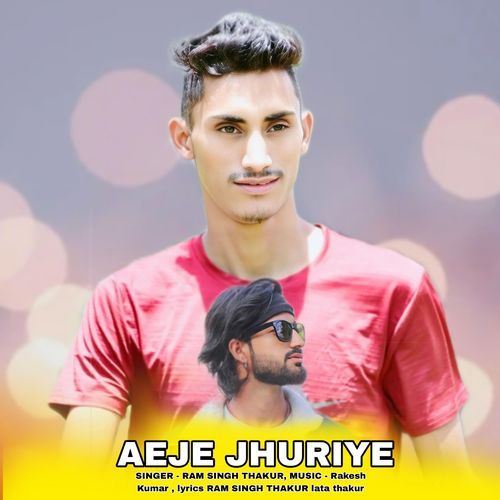 Aeje Jhuriye