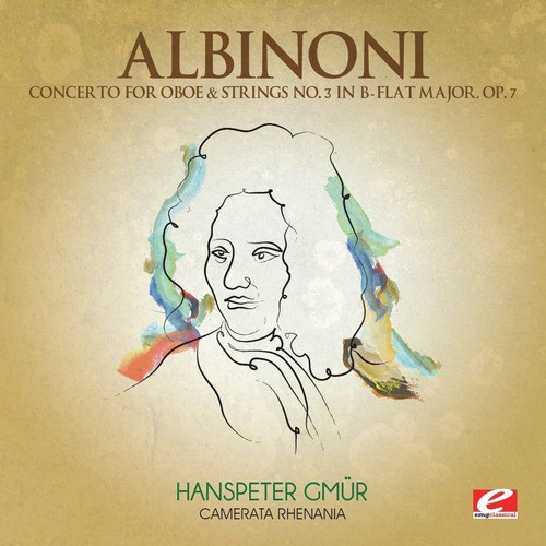 Albinoni: Concerto for Oboe & Strings No. 3 in B-Flat Major, Op. 7 (Digitally Remastered)