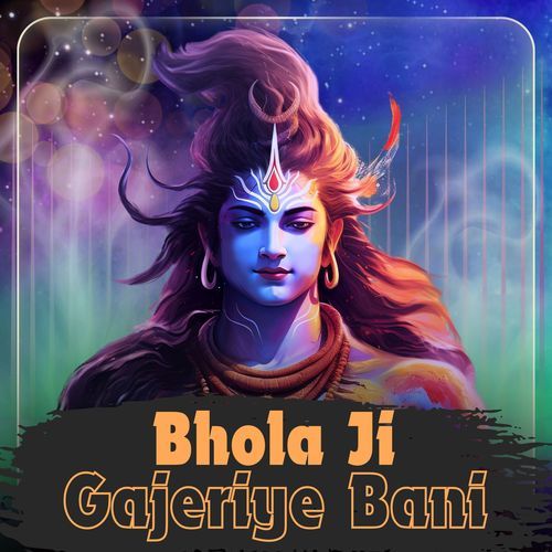 Bhola Ji Gajeriye Bani