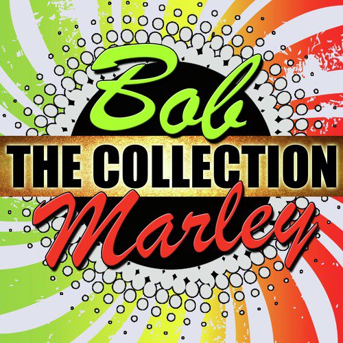 Bob Marley: The Collection