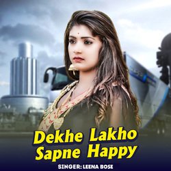 Dekhe Lakho Sapne Happy-JhEIegdoQQQ