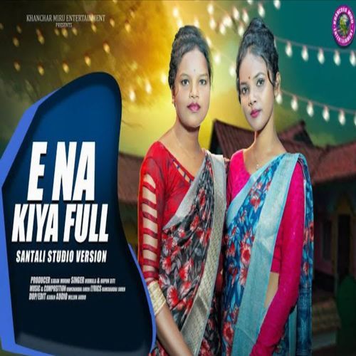 E NA KIYA FULL SANTALI SONG