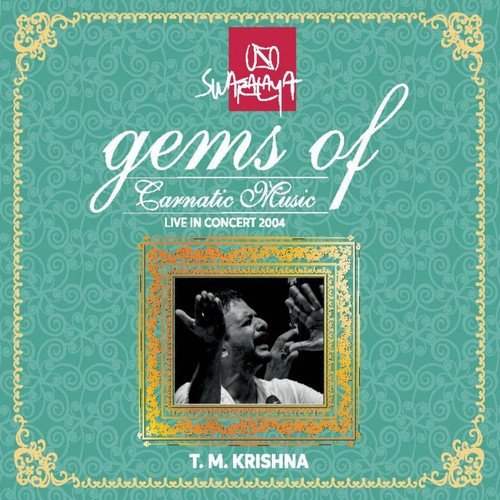 Gems of Carnatic Music: T.M. Krishna (Live in Concert 2004)