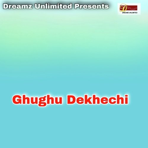 Ghughu Dekhechi