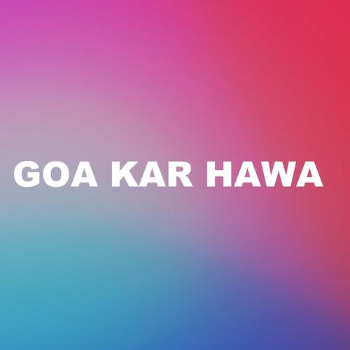 Goa Kar Hawa
