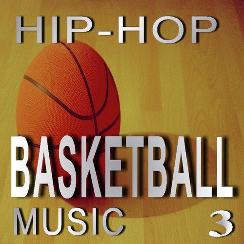 Hip-Hop Basketball Music, Vol. 3