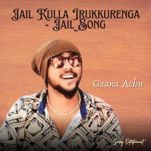 Jail Kulla Irukkurenga - Jail Song