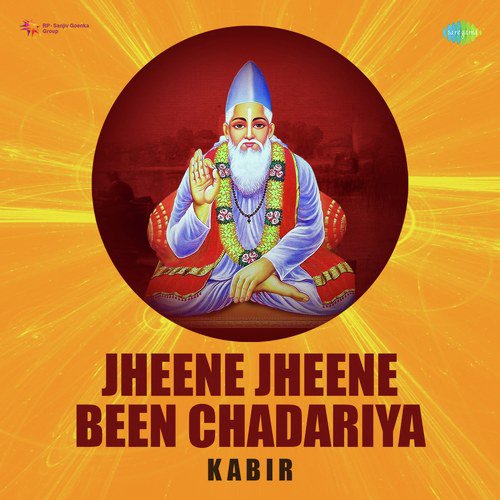 Jheene Jheene Been Chadariya - Kabir