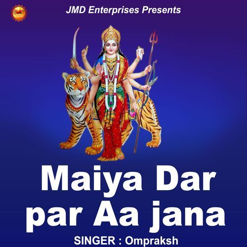 Maiya Dar Par Aa Jana
