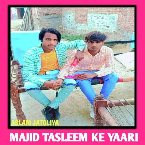 Majid Tasleem Ke Yaari