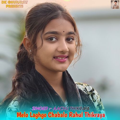 Melo Laghgo Chabalo Rahul Thikraya