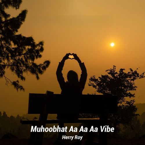 Muhoobhat Aa Aa Aa Vibe