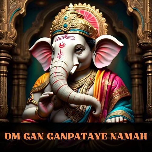 Om Gan Ganpataye Namah