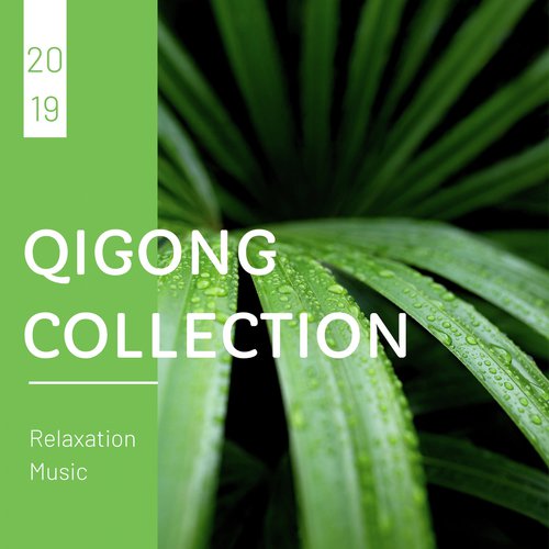 Qigong Collection 2019 - Relaxation Music