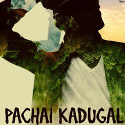 Pachai Kadugal-MSsfQyMBbkQ