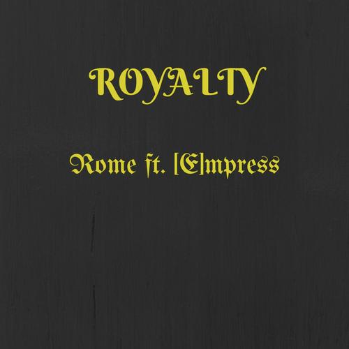 Royalty (feat. [E]mpress)