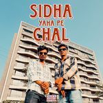 SIDHA YAHA PE CHAL