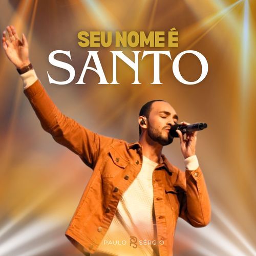 Seu Nome É Santo (Ao Vivo)