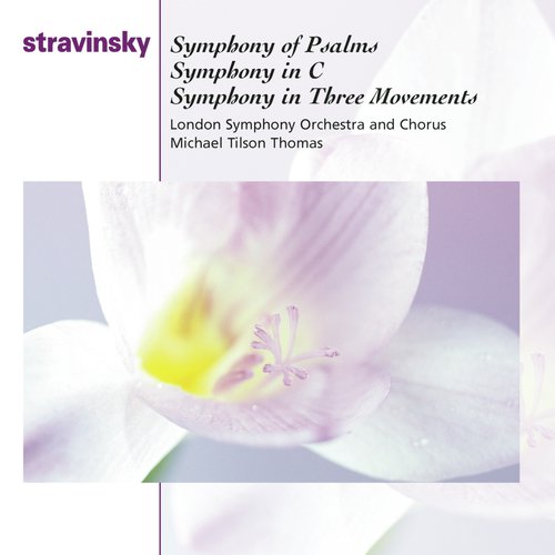 Stravinsky: Symphony Of Psalms, Symphony In C Major & Symphony In 3 ...