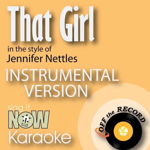 That Girl (In the Style of Jennifer Nettles) [Instrumental Karaoke Version]