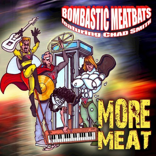 The Bombastic Meatbats featuring Chad Smith &#039;More Meat&#039;_poster_image