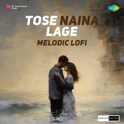 Tose Naina Lage Melodic Lofi-Kic6ZjNXbgs