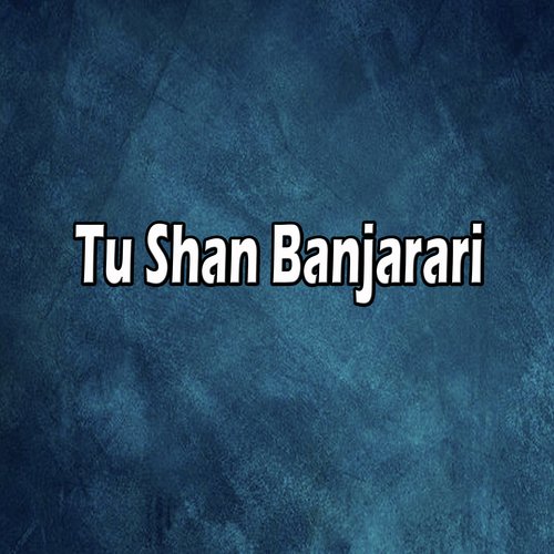 Tu Shan Banjarari