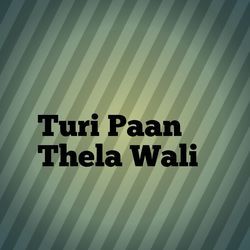 Turi Paan Thela Wali-STIYZR1kb2A