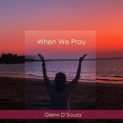 When We Pray