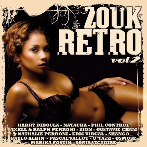 Zouk Retro, Vol. 2 (Le meilleur du zouk de 1985 à 1995)