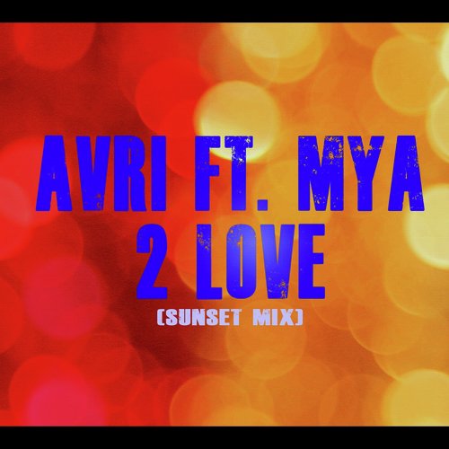 2 Love (Sunset Mix) [feat. Mya]_poster_image