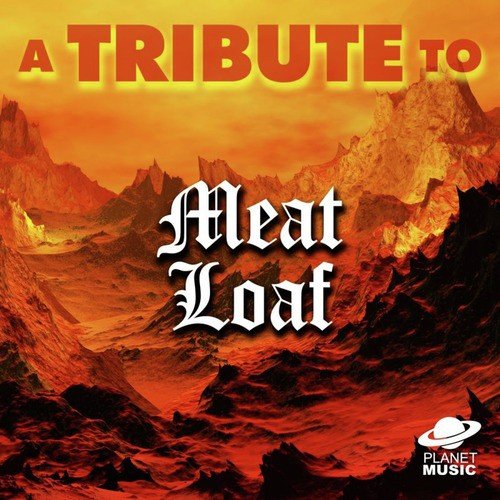 A Tribute to Meat Loaf