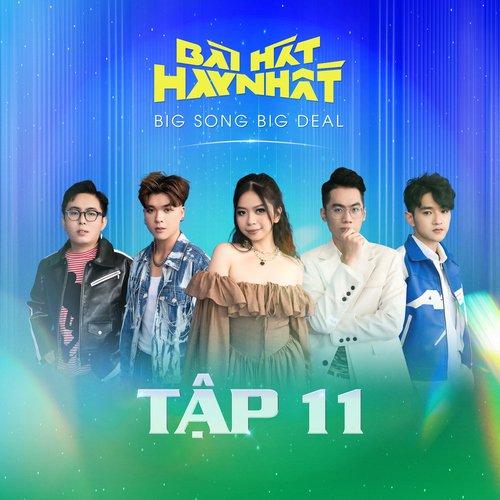 Bài Hát Hay Nhất - Big Song Big Deal (Tập 11)_poster_image