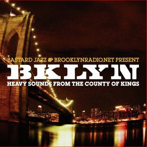 BKLYN: Heavy Sounds From The County Of Kings